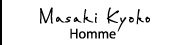 Masaki Kyoko Homme